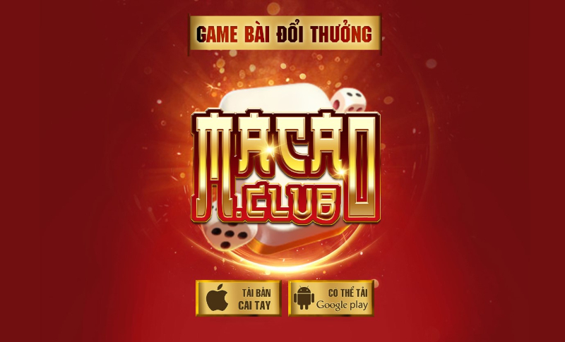 Macau Club – Cổng game bài đổi thưởng uy tín châu Á