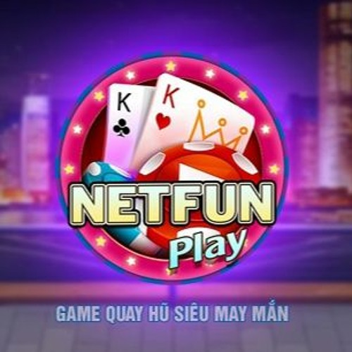 Khuyến mãi Netfun Play – Ưu đãi đặc biệt năm 2022