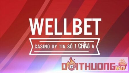 Giới thiệu về nhà cái WellBet 